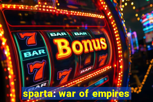 sparta: war of empires